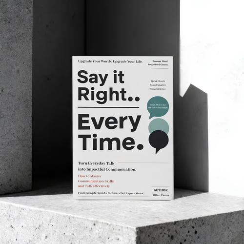 Say It Right, Every Time – Speak With Confidence & Empathy