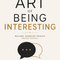 The Art Of Being Interesting (Digital e-book)